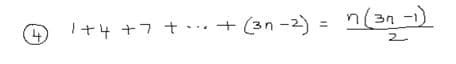 I+4 +7 ++ (3n -2) = n(3n )
2.
