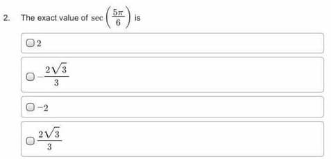 2. The exact value of sec
57
is
02
2V3
2V3
3
