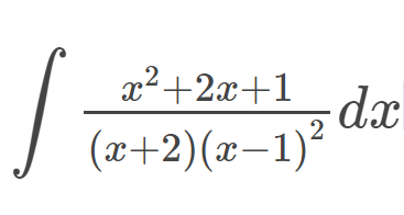 x²+2x+1
dx
(x+2)(x-1)²
