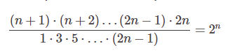 (n+1)(n+2)... (2n-1) - 2n
1.3.5 (2n-1)
27