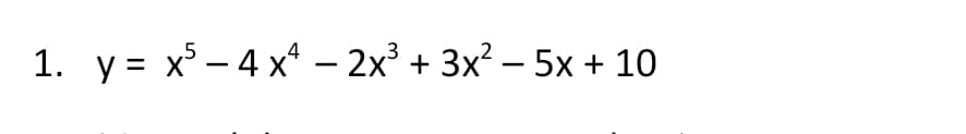 1. у3 х—4 х -2х3 + 3x?- 5х + 10
