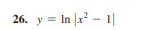 26. y = In |x? - ||
