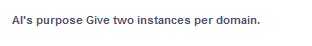 Al's purpose Give two instances per domain.