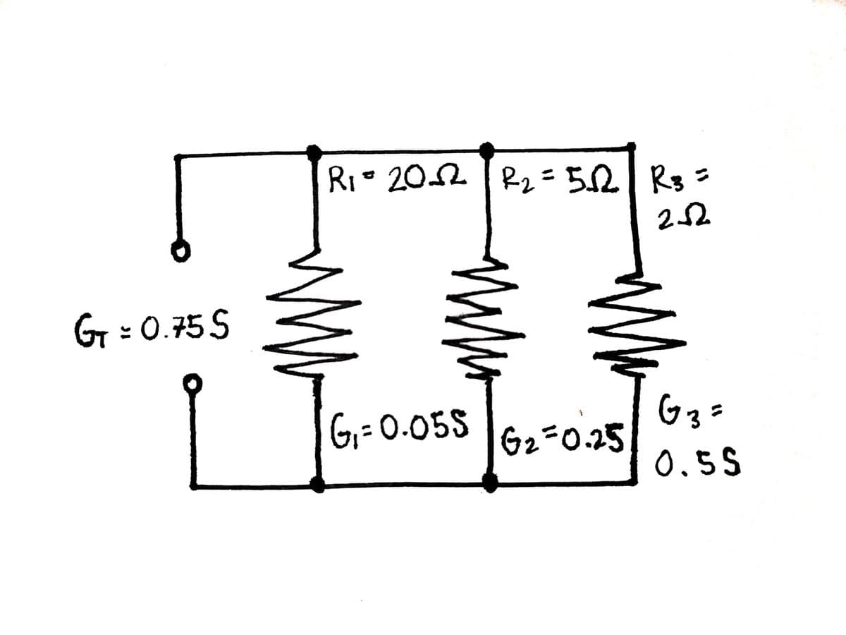 GT = 0.75S
R₁ = 202|R₂=5√2 R3 =
2√2
www
G₁ = 0.055 G₂=0.25
G3 =
0.5S