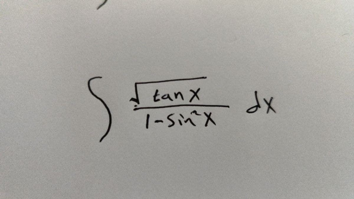 tan X
L-sinx
dx