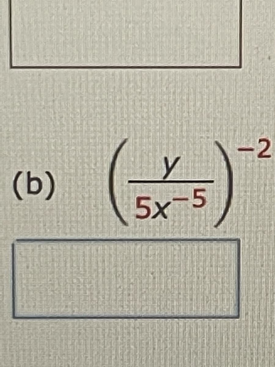 -2
(b)
5x-5
