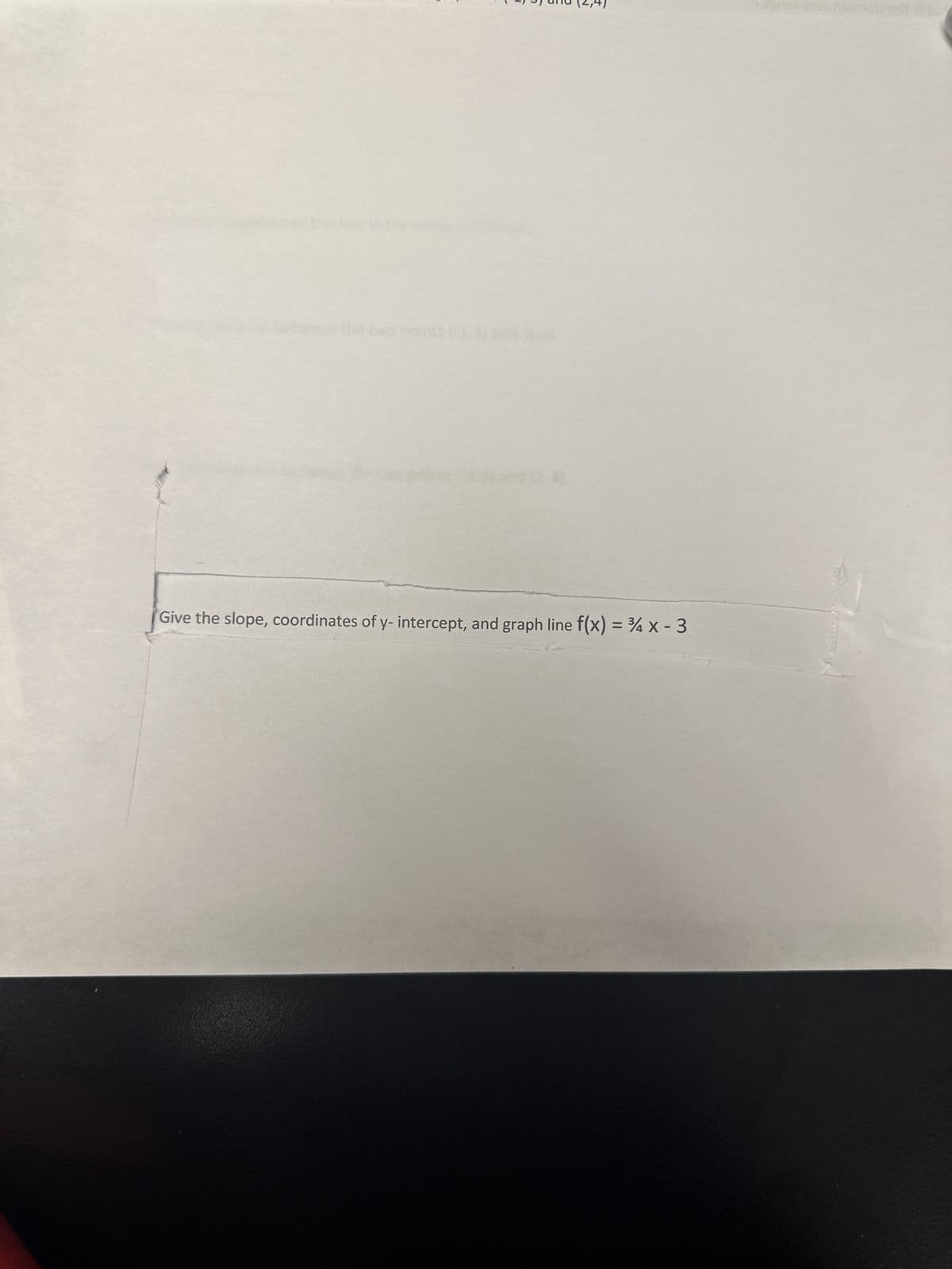 Give the slope, coordinates of y- intercept, and graph line f(x) = 34 x - 3