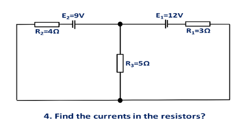 E2=9V
E,=12V
R2=40
R,=30
R3=50
4. Find the currents in the resistors?
