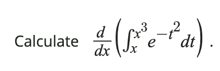 d
Calculate
dx
е
dt
