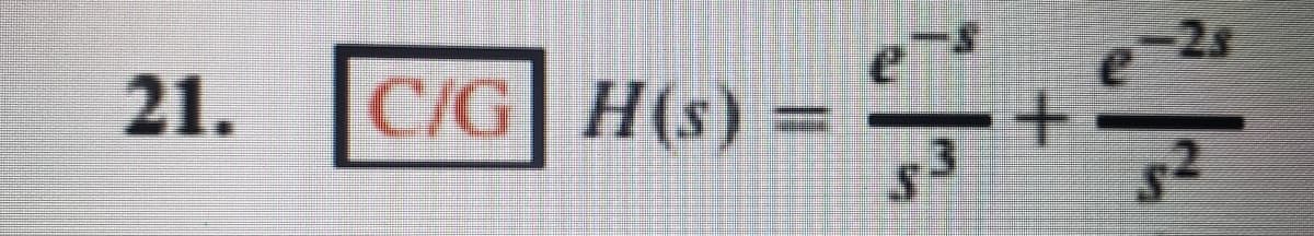 2s
21.
C/G| H(s) =
%3D
52
