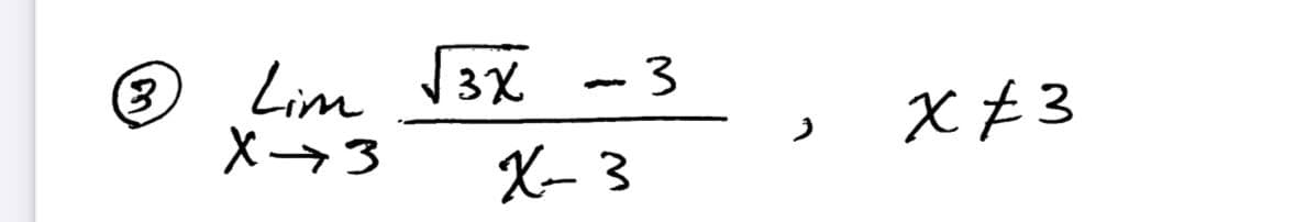 Lim V3X
X-→3
X- 3
-3
X £3
