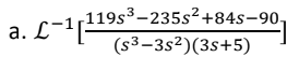 119s³-235s² +84s-90,
(s³-3s²) (3s+5)
a. L-¹¹