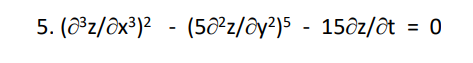 5. (®z/ôx³)2 - (5ô²z/ôy?)5 - 15ôz/ôt
t = 0
%3D
