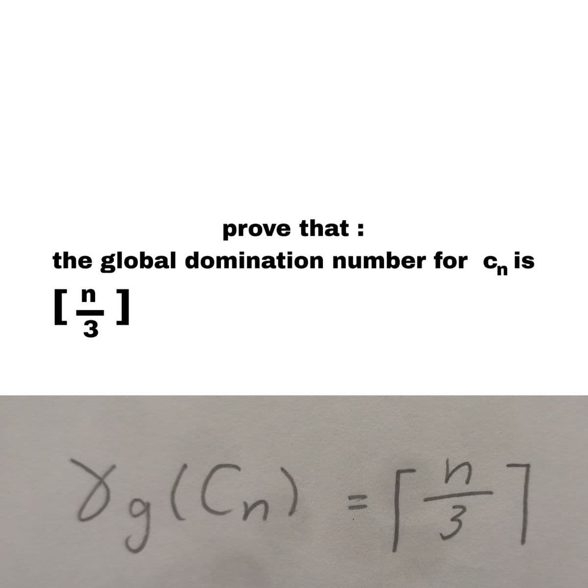 prove that :
the global domination number for cn is
[3]
8g (Cn) = [/3/3]