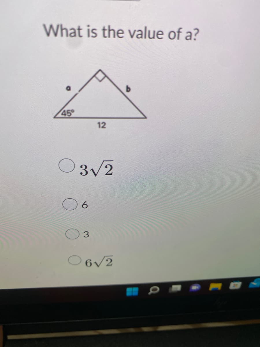 What is the value of a?
45°
12
3√2
6
06√2