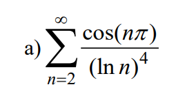 cos(nt)
a)
(In n)*
n=2
