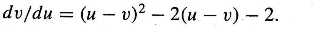 dv/du = (uv)² — 2(u — v) — 2.