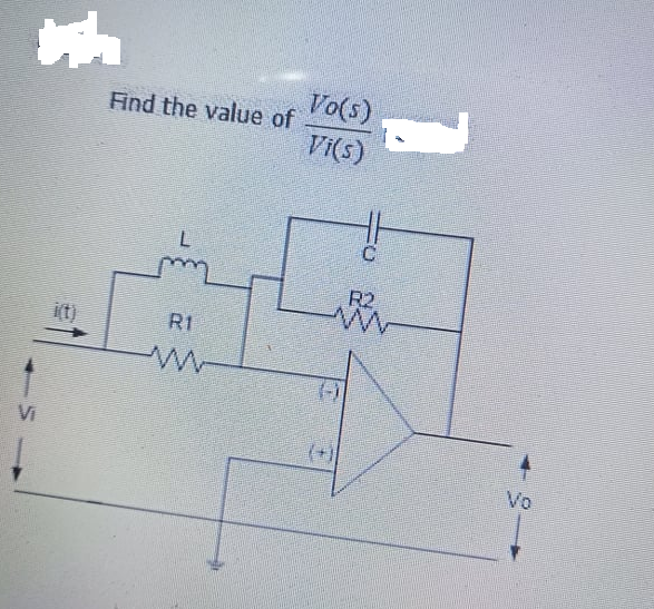 Vo(s)
Find the value of
Vi(s)
R2
it)
R1
(-)
Vi
(+)
Vo
