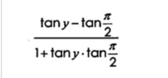 tany-tan
2
1+ tany tan
