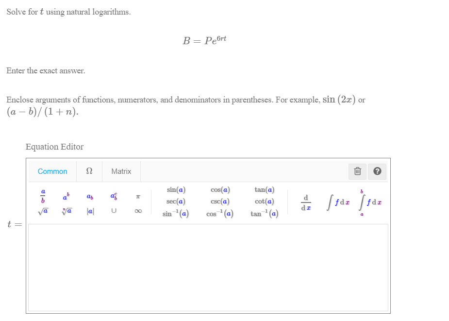 Solve for t using natural logarithms.
В - Ребrt
Enter the exact answer.
