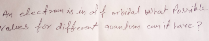 An electoom is in d f orbikal what Possible
for different quanferms com it have?
Valves
