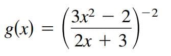 3x² - 2
-2
8(x)
2х + 3
