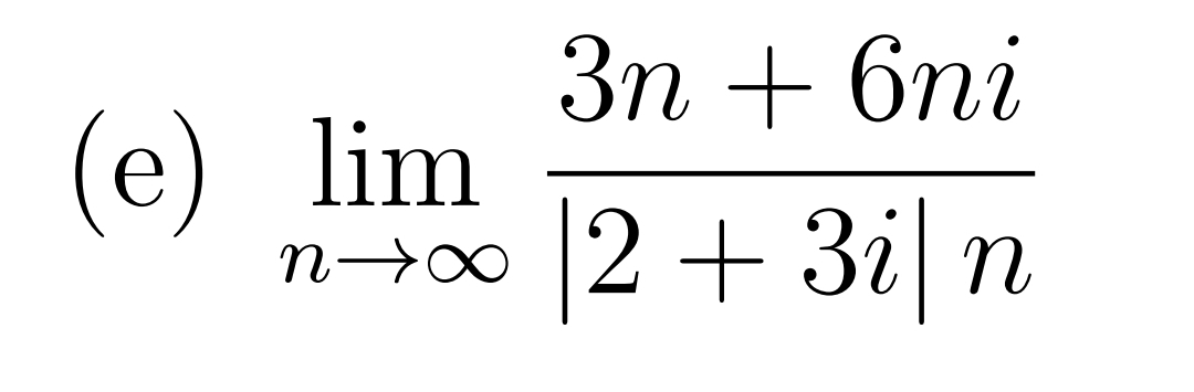 Зп + 6ni
(е) lim
|2+ 3i| n
n→∞
