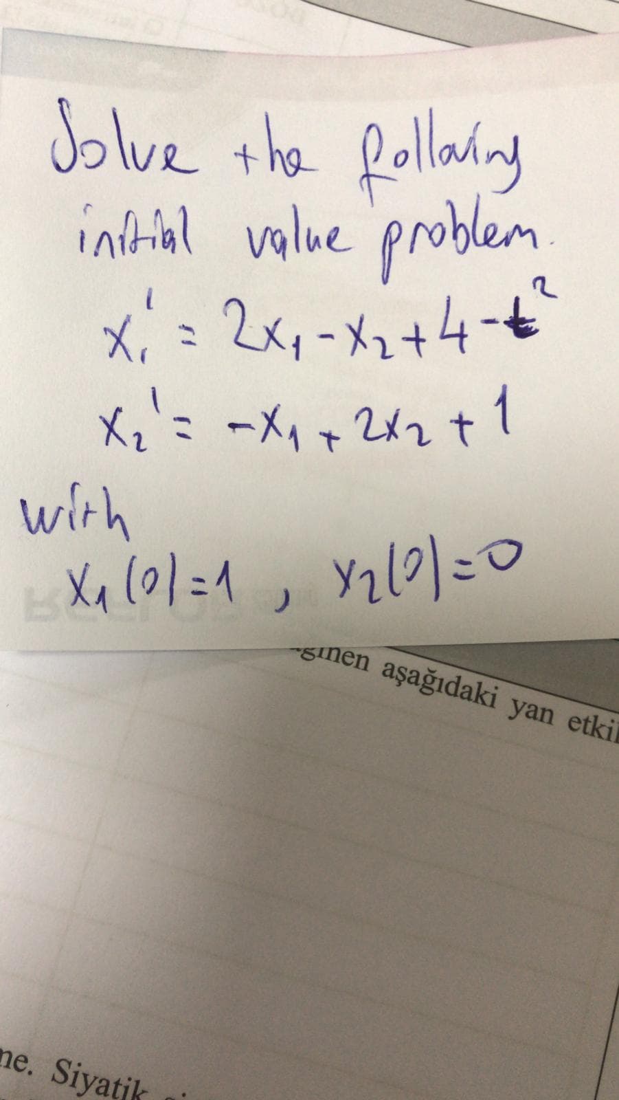 Solve the Rollaing
problem.
intial value
with
ginen aşağıdaki yan etkii
ne. Siyatik
