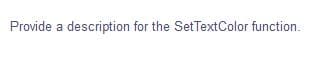 Provide a description for the SetTextColor function.

