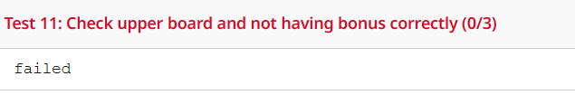 Test 11: Check upper board and not having bonus correctly (0/3)
failed