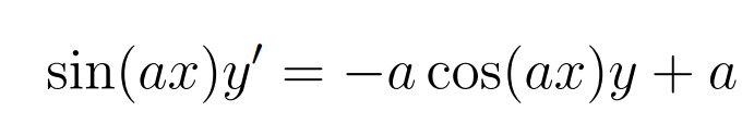 sin(ax)y' = -a cos(a.x)y+ a
|
