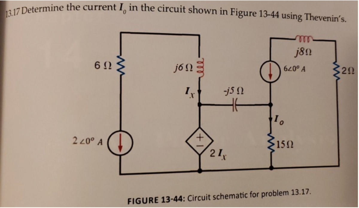 13.17 Determine the current I, in the circuit shown in Figure 13-44 using Thevenin's.
ele
j8n
jó 13
320
-jS N
2 20° A
152
21
FIGURE 13-44: Circuit schematic for problem 13.17.
