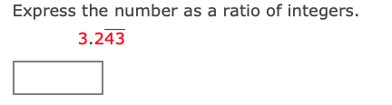 Express the number as a ratio of integers.
3.243
