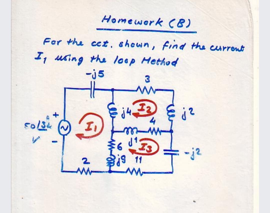 Homework CB)
For the cet, chown, find the current
I, using the loop Hethod
-j5
3
2
11
