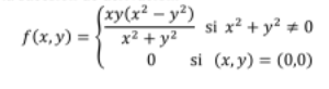 (ху(x? — у?)
x² + y2
si x? + y? # 0
f(x, y)
= -
si (x, y) = (0,0)
