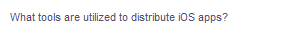 What tools are utilized to distribute iOS apps?
