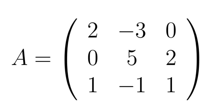 2 -3 0
0 5
1 -1 1
A =
1
