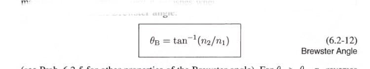 Ishes woer
angie.
OB
= tan (n2/n1)
(6.2-12)
Brewster Angle
