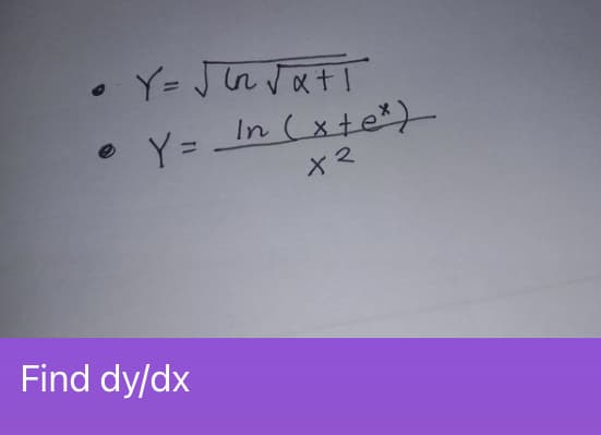 Y = √6₂²√x+1
Y = _In (xte*)
४२
Find dy/dx