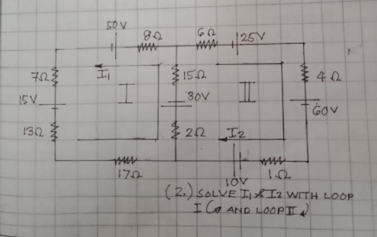 50V
25V
08
150
15.0
15V.
30V
f GOV
130
22 I2
170
(2.) SOLVE I,XIz WITH LOOP
I Co AND LOOPII d
