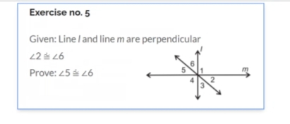 Exercise no. 5
Given: Line / and line m are perpendicular
22 솔 26
Prove: 45 á 26
m
2
