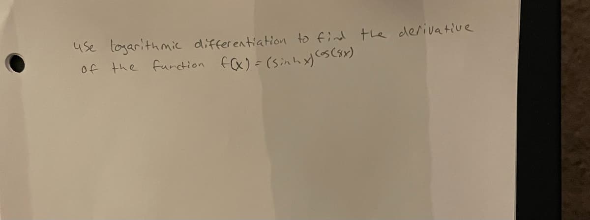use logarithmic differentiation to find tle derivative
of the function fCX)=(sinhx)S(s)
