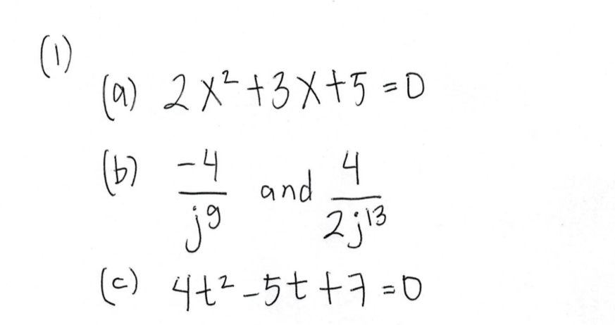 (1)
() 2xー+3X+5 =D
(b) -4
4
and
jo
(e) 442-5t+7 = D
13
