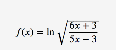 бх + 3
f(x) = In
5х — 3
