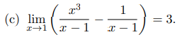 (c) lim
→1
是
æ-1
1
T-1
= 3.