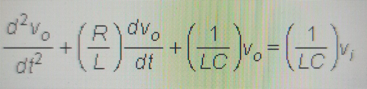 R
dva
0² v₁ + (²²) Ovo + ( + ) ₁ = (C) ³₁
1
0
df²
L
di
LC