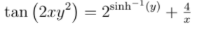 tan (2xy?) = 2sinh-(4)
