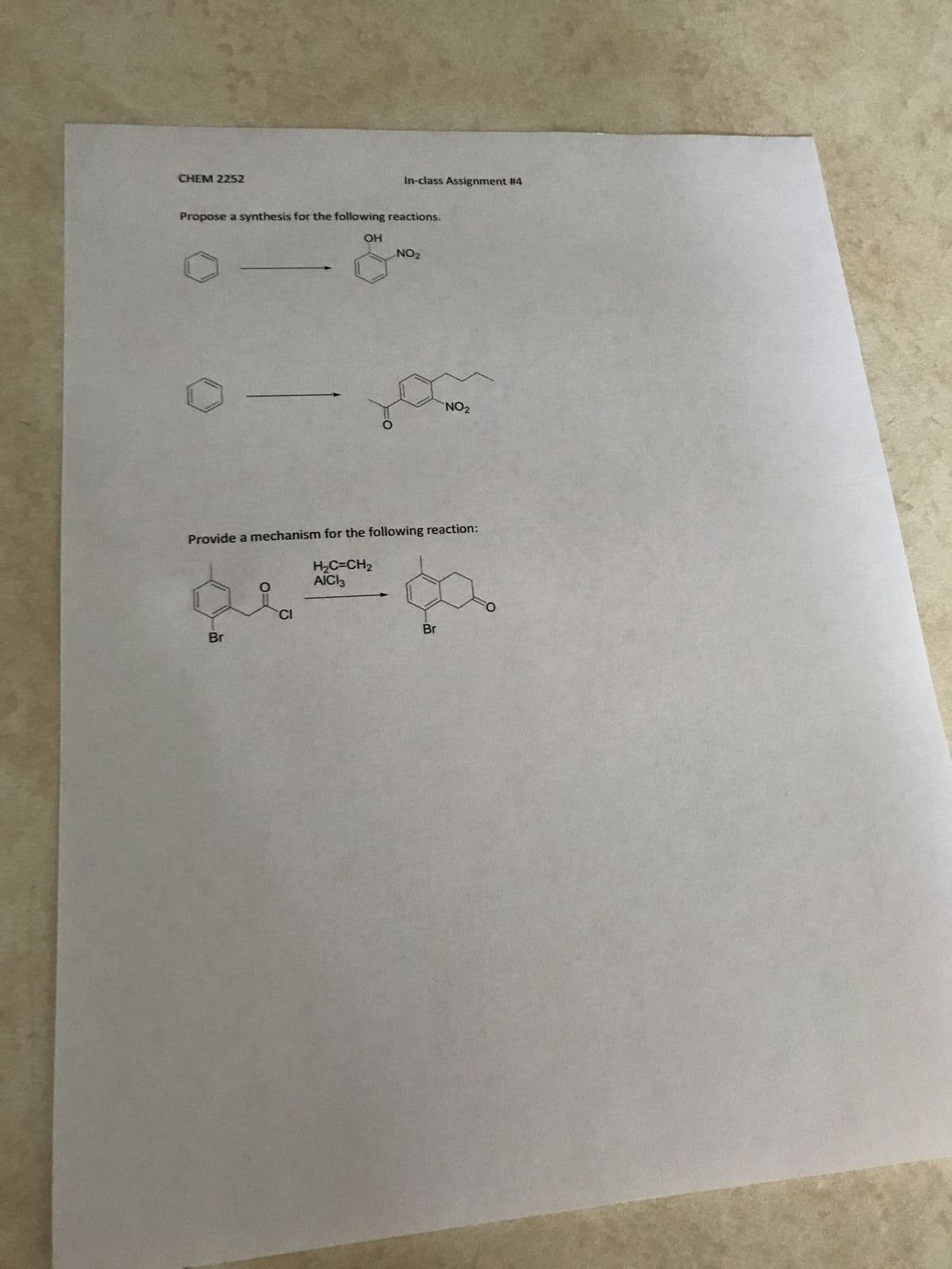 CHEM 2252
Propose a synthesis for the following reactions.
Br
O
In-class Assignment #4
OH
CI
Provide a mechanism for the following reaction:
H₂C=CH₂
AICI 3
NO₂
NO₂
ca.
Br