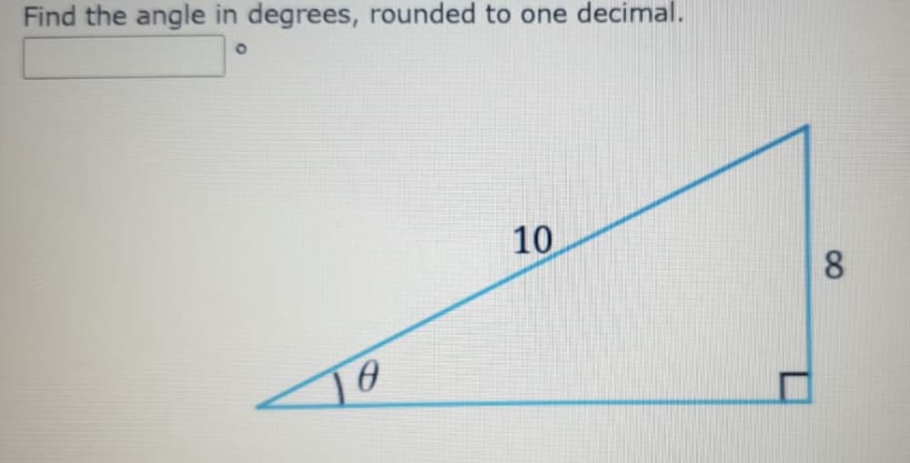 Find the angle in degrees, rounded to one decimal.
10
8.
