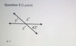 Question 3 (1 point)
43
